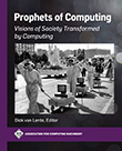 Prophets of Computing