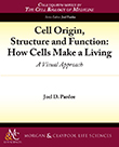 Cell Origin, Structure, and Function