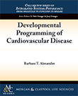 Developmental Programming of Cardiovascular Disease