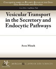 Vesicular Transport in the Secretory and Endocytic Pathways