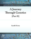 A Journey Through Genetics, Part II