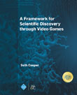 A Framework for Scientific Discovery through Video Games