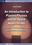 An Introduction to Plasma Physics and its Space Applications, Volume 1