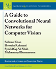 A Guide to Convolutional Neural Networks for Computer Vision