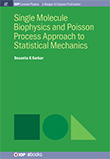  Single Molecule Biophysics and Poisson Process Approach to Statistical Mechanics