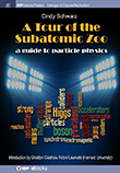 A Tour of the Subatomic Zoo