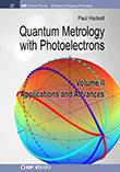 Quantum Metrology with Photoelectrons, Volume 2