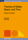 Theories of Matter, Space, and Time