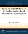 Sex and Gender Differences in Cardiovascular-Renal Diseases and Hypertension