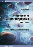 Introduction to Cellular Biophysics, Part One
