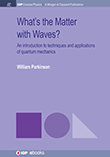What\'s the Matter with Waves?