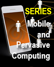 Mobile and Pervasive Computing Series