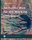 Semantic Web for the Working Ontologist, Third Edition Semantic Web for the Working Ontologist, Third Edition
