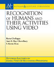 Recognition of Humans and Their Activities Using Video Recognition of Humans and Their Activities Using Video