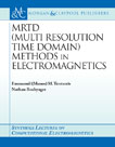 MRTD (Multi Resolution Time Domain) Method in Electromagnetics