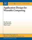 Application Design for Wearable Computing