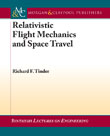 Relativistic Flight Mechanics and Space Travel