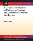 A Concise Introduction to Multiagent Systems and Distributed Artificial Intelligence