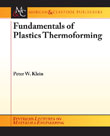 Fundamentals of Plastics Thermoforming Fundamentals of Plastics Thermoforming