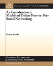 An Introduction to Models of Online Peer-to-Peer Social Networking