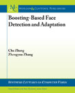 Boosting-Based Face Detection and Adaptation Boosting-Based Face Detection and Adaptation