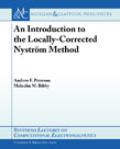 An Introduction to the Locally Corrected Nystrom Method