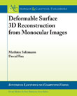 Deformable Surface 3D Reconstruction from Monocular Images Deformable Surface 3D Reconstruction from Monocular Images