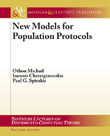 New Models for Population Protocols
