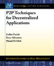 P2P Techniques for Decentralized Applications