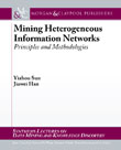 Mining Heterogeneous Information Networks Mining Heterogeneous Information Networks