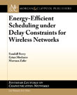 Energy-Efficient Scheduling under Delay Constraints for Wireless Networks