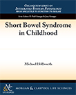 Short Bowel Syndrome in Childhood