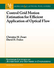 Control Grid Motion Estimation for Efficient Application of Optical Flow