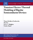Transient Electro-Thermal Modeling on Power Semiconductor Devices Transient Electro-Thermal Modeling on Power Semiconductor Devices