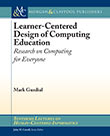 Learner-Centered Design of Computing Education Learner-Centered Design of Computing Education