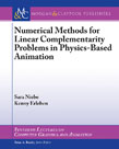 Numerical Methods for Linear Complementarity Problems in Physics-Based Animation Numerical Methods for Linear Complementarity Problems in Physics-Based Animation