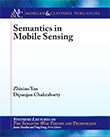 Semantics in Mobile Sensing Semantics in Mobile Sensing