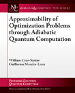 Approximability of Optimization Problems through Adiabatic Quantum Computation