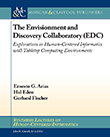 The Envisionment and Discovery Collaboratory (EDC) The Envisionment and Discovery Collaboratory (EDC)