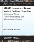 MEMS Barometers Toward Vertical Position Detection MEMS Barometers Toward Vertical Position Detection