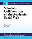 Scholarly Collaboration on the Academic Social Web