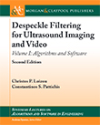 Despeckle Filtering for Ultrasound Imaging and Video, Volume I, Second Edition