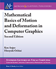 Mathematical Basics of Motion and Deformation in Computer Graphics, Second Edition Mathematical Basics of Motion and Deformation in Computer Graphics, Second Edition