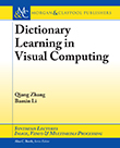 Dictionary Learning in Visual Computing Dictionary Learning in Visual Computing