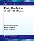 Entity Resolution in the Web of Data Entity Resolution in the Web of Data