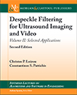 Despeckle Filtering for Ultrasound Imaging and Video, Volume II, 2nd Edition