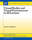 Virtual Reality and Virtual Environments in 10 Lectures Virtual Reality and Virtual Environments in 10 Lectures
