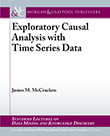 Exploratory Causal Analysis with Time Series Data Exploratory Causal Analysis with Time Series Data