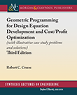 Geometric Programming for Design Equation Development and Cost/Profit Optimization, Third Edition Geometric Programming for Design Equation Development and Cost/Profit Optimization, Third Edition