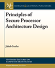 Principles of Secure Processor Architecture Design